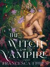 Cover image for The Witch and the Vampire